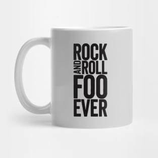 Rock And Roll Foo Ever: Black Text Design for Foo Fans Mug